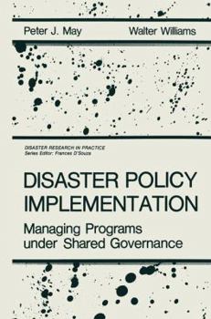 Paperback Disaster Policy Implementation: Managing Programs Under Shared Governance Book