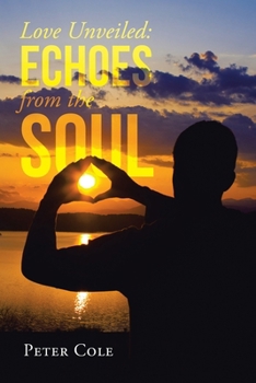 Paperback Love Unveiled: Echoes from the Soul Book
