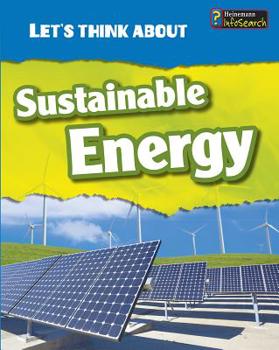 Library Binding Let's Think about Sustainable Energy Book