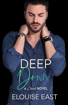 Deep Down - Book #4 of the Crush