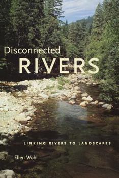 Paperback Disconnected Rivers: Linking Rivers to Landscapes Book