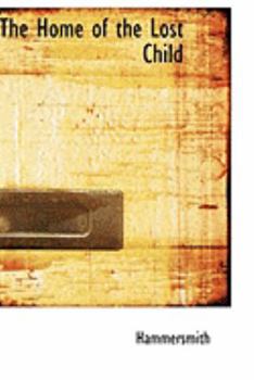 Paperback The Home of the Lost Child Book