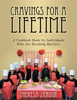 Paperback Cravings for a Lifetime: A Cookbook Made by Individuals Who Are Breaking Barriers Book