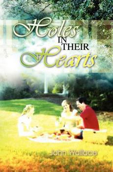 Holes in Their Hearts: Book 1 in a Trilogy