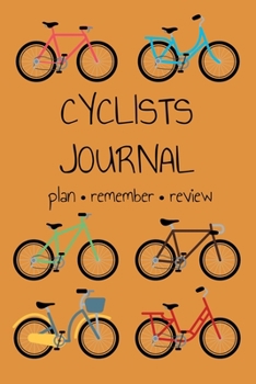 Paperback Cyclists Journal: Plan Remember and Review Journal for the Happy Cyclist Book