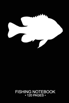 Fishing Notebook 120 Pages: 6"x 9'' Blank Paper Fishing Notebook Cool Freshwater Game Fish Saltwater Fly Fishes Journal Composition Notebook Notes Day Planner Notepad