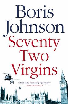 Paperback Seventy-Two Virgins. Boris Johnson Book