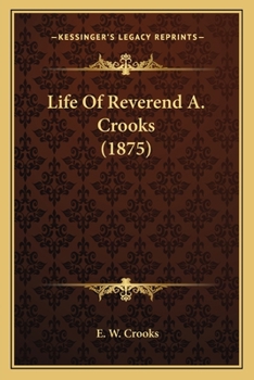 Paperback Life Of Reverend A. Crooks (1875) Book