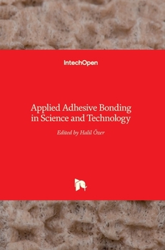 Hardcover Applied Adhesive Bonding in Science and Technology Book