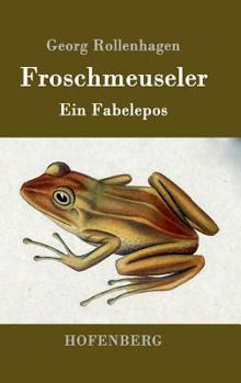 Hardcover Froschmeuseler: Ein Fabelepos [German] Book