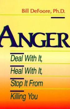 Paperback Anger: Deal with It, Heal with It, Stop It from Killing You Book
