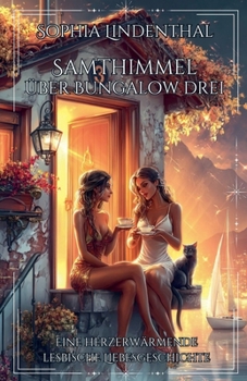 Paperback Samthimmel über Bungalow Drei: Eine herzerwärmende lesbische Liebesgeschichte [German] Book
