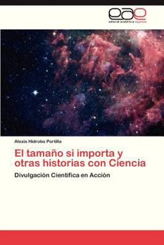 Paperback El Tamano Si Importa y Otras Historias Con Ciencia [Spanish] Book
