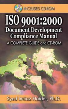 Hardcover ISO 9001: 2000 Document Development Compliance Manual: A Complete Guide and CD-ROM [With CDROM] Book