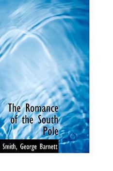 The Romance of the South Pole