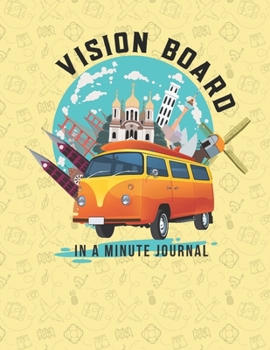 Vision Board In A Minute: Unique Law Of Attraction Daily Journal Fun Easy & Attractive Created With Gratitude And Love For Busy Women & Men To Help Manifest The Life Of Your Dreams
