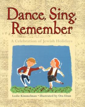 Hardcover Dance, Sing, Remember: A Celebration of Jewish Holidays Book