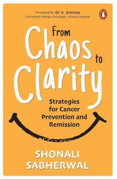 Paperback From Chaos to Clarity Strategies for Cancer Prevention and Remission Book
