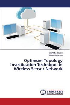 Paperback Optimum Topology Investigation Technique in Wireless Sensor Network Book