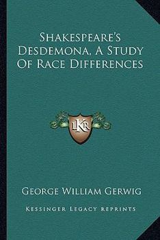 Paperback Shakespeare's Desdemona, A Study Of Race Differences Book
