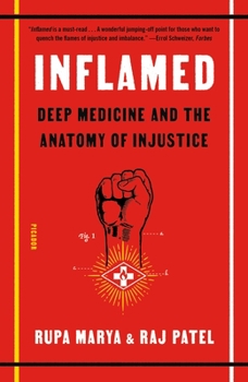 Paperback Inflamed: Deep Medicine and the Anatomy of Injustice Book