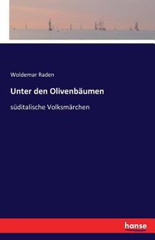 Paperback Unter den Olivenbäumen: süditalische Volksmärchen [German] Book