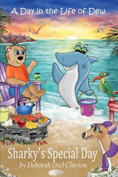 Paperback A Day in the Life of Dew: Sharky's Special Day Book