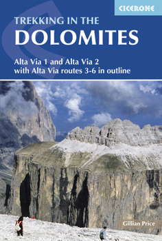 Paperback Trekking in the Dolomites: Alta Via 1 and Alta Via 2 with Alta Via Routes 3-6 in Outline Book