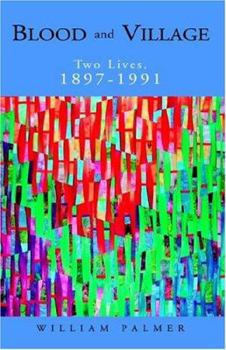 Paperback Blood and Village: Two Lives, 1897-1991 Book