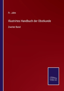 Paperback Illustrirtes Handbuch der Obstkunde: Zweiter Band [German] Book