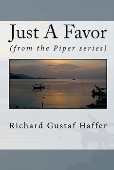 Paperback Just A Favor: (from the Piper series) Book