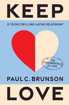 Hardcover Keep Love: 21 Truths for a Long-Lasting Relationship Book