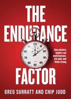 Paperback The Endurance Factor: How ministry leaders can avoid burnout, live well, and finish strong Book