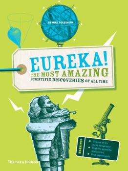Paperback Eureka!: The Most Amazing Scientific Discoveries of All Time Book