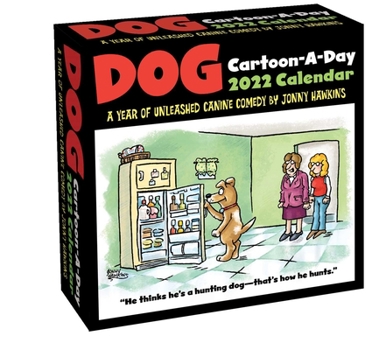 Calendar Dog Cartoon-A-Day 2022 Calendar: A Year of Unleashed Canine Comedy Book