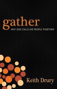 Paperback Gather: Why God Calls His People Together Book