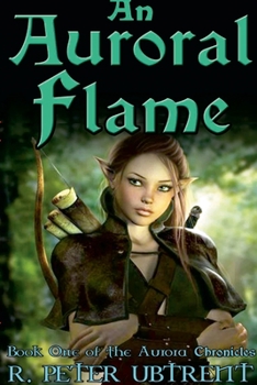Paperback An Auroral Flame: Book One of the Aurora Chronicles Book