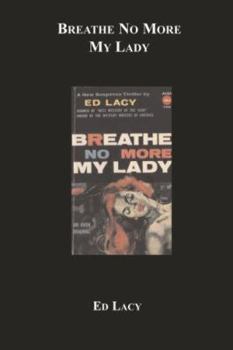 Paperback Breathe No More My Lady Book