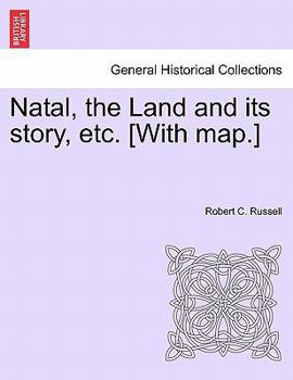Paperback Natal, the Land and Its Story, Etc. [With Map.] Book