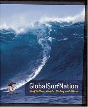 Paperback GlobalSurfNation: Surf Culture, People, History and Places Book