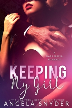 Paperback Keeping My Girl: A Dark Mafia Romance Book