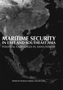 Paperback Maritime Security in East and Southeast Asia: Political Challenges in Asian Waters Book