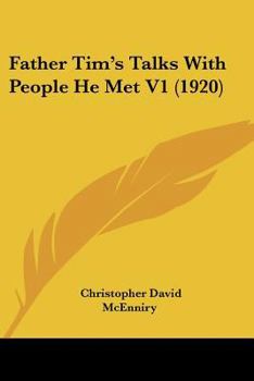 Paperback Father Tim's Talks With People He Met V1 (1920) Book