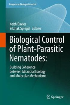 Hardcover Biological Control of Plant-Parasitic Nematodes: Building Coherence Between Microbial Ecology and Molecular Mechanisms Book