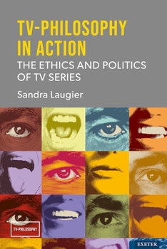 Hardcover TV-Philosophy in Action: The Ethics and Politics of TV Series Book