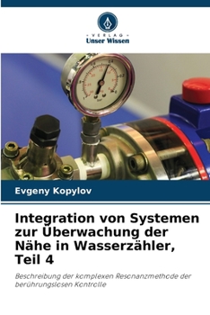 Paperback Integration von Systemen zur Überwachung der Nähe in Wasserzähler, Teil 4 [German] Book