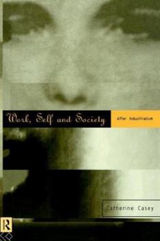 Paperback Work, Self and Society: After Industrialism Book