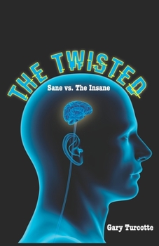 Paperback The Twisted: Sane vs The Insane Book