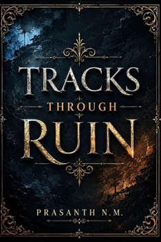 Paperback Tracks Through Ruin: A Journey Through a Collapsing World Where Every Stop Could Be the End Book