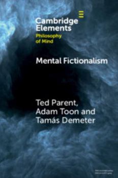 Paperback Mental Fictionalism (Elements in Philosophy of Mind) Book